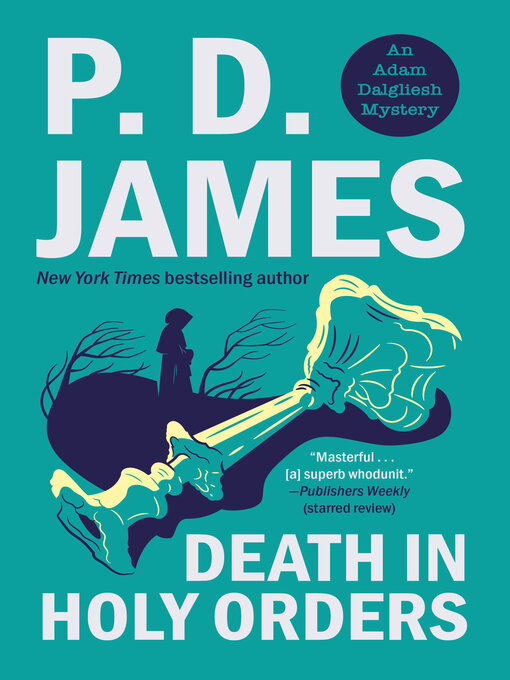 Title details for Death in Holy Orders by P. D. James - Available